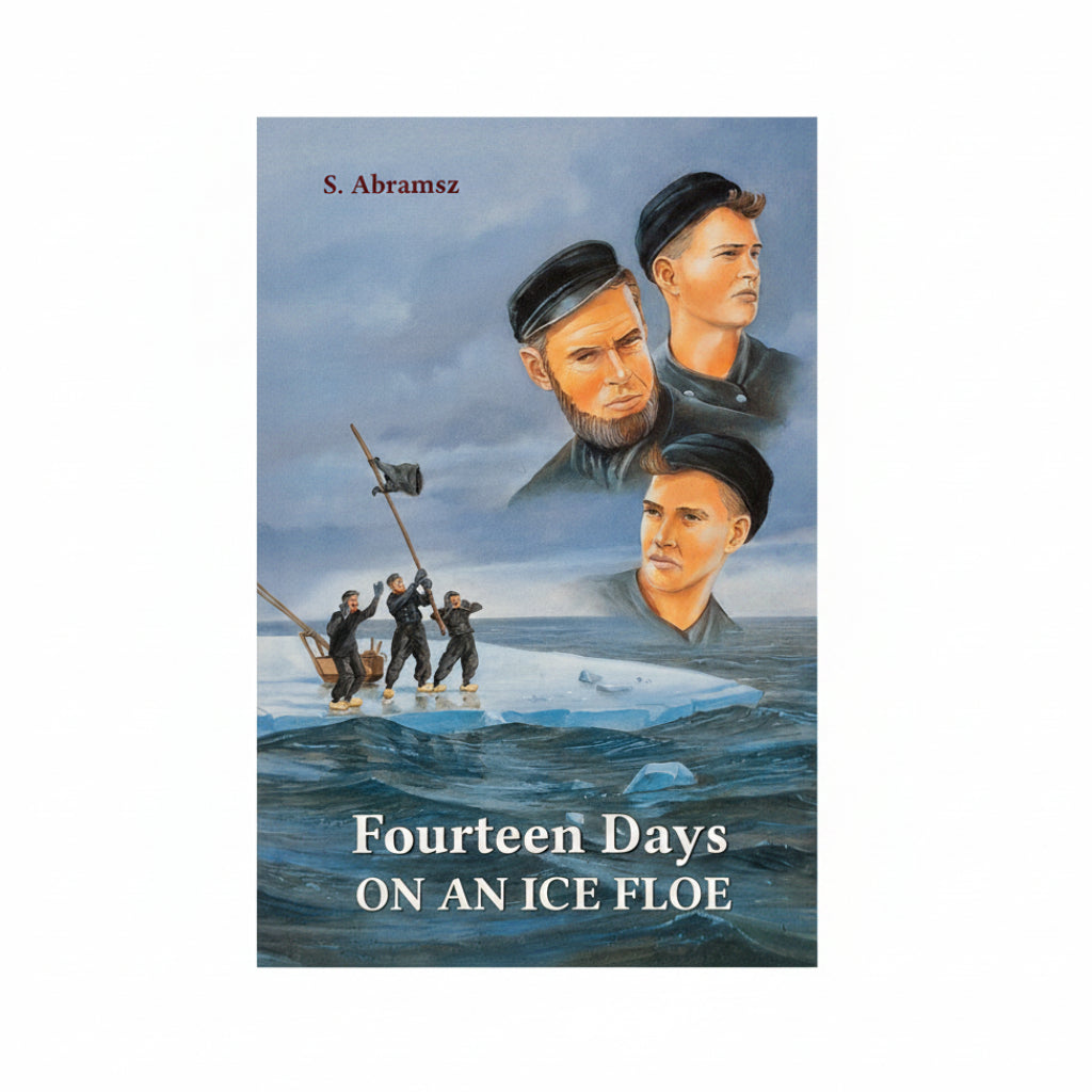 Fourteen Days on an Ice Floe - S. Abramsz