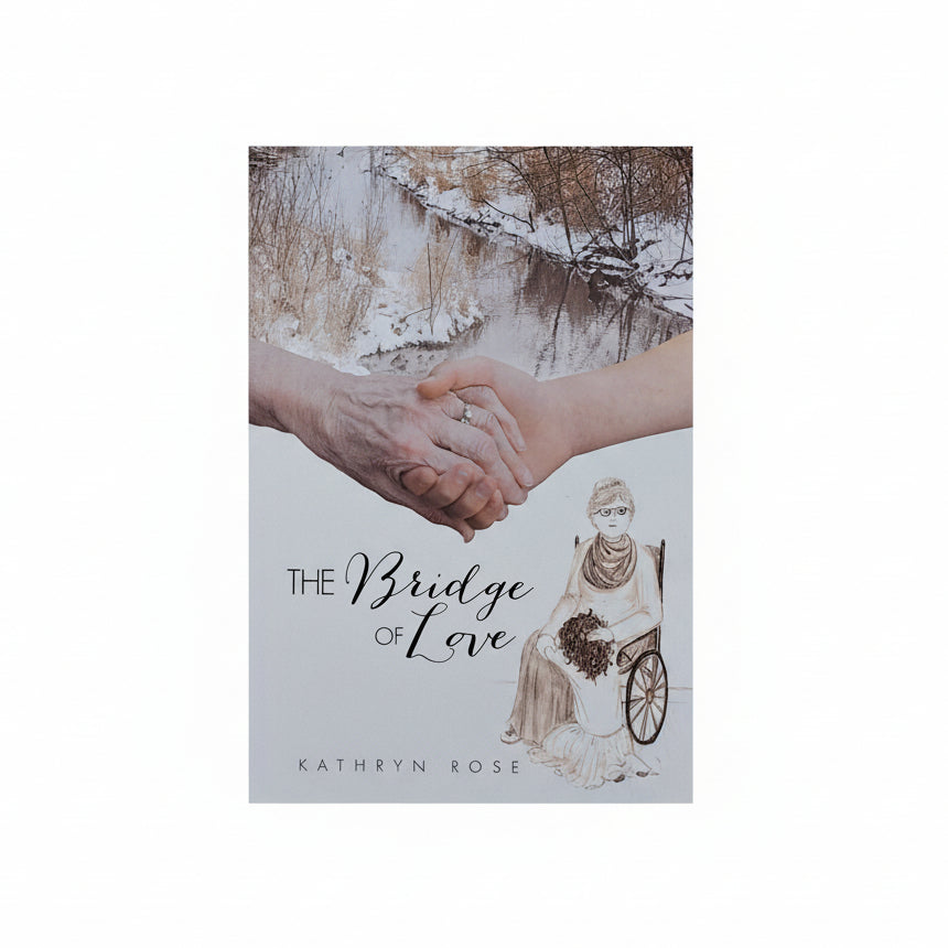 The Bridge of Love - Kathryn Rose
