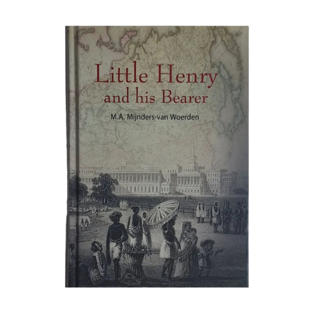 Little Henry and his Bearer - M.A. Mijnders-van Woerden