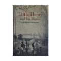 Little Henry and his Bearer - M.A. Mijnders-van Woerden