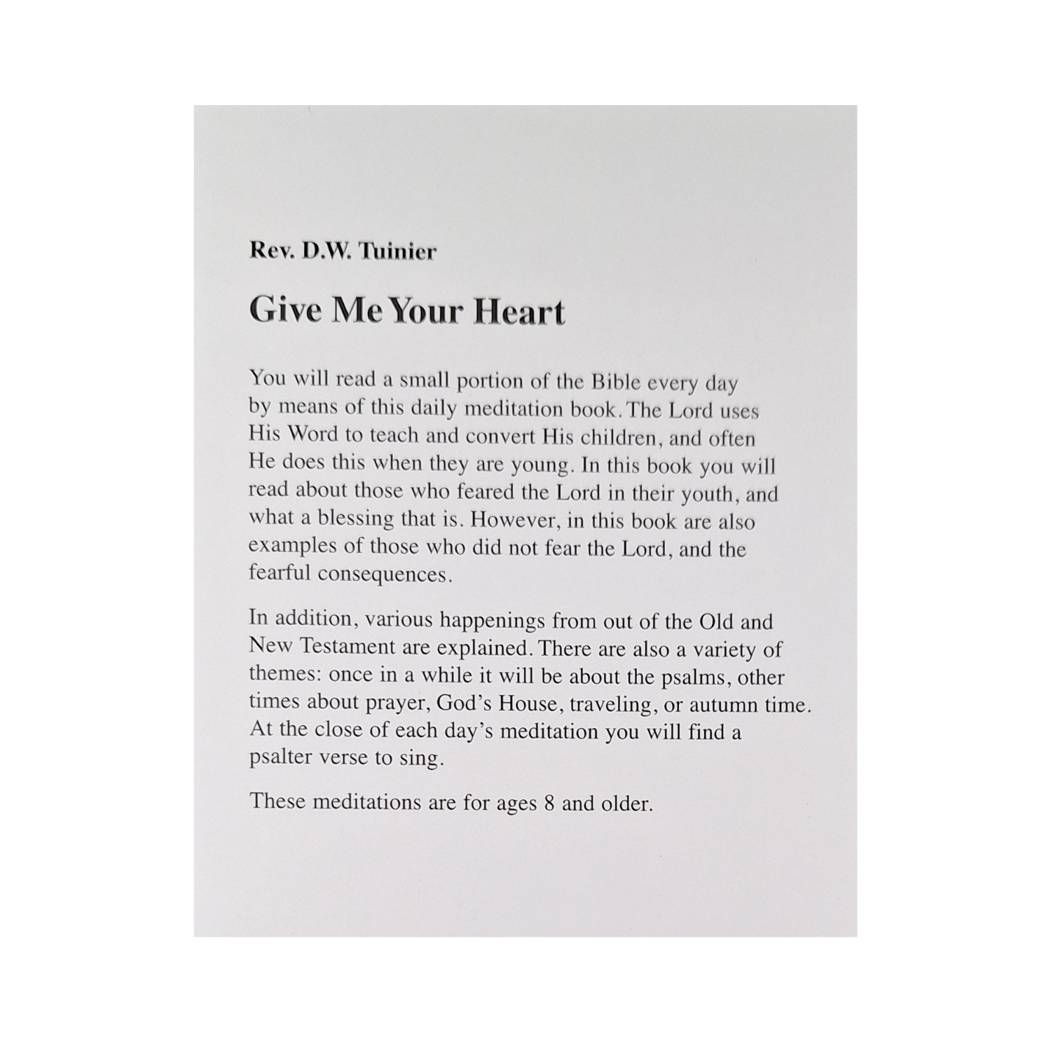 Give Me Your Heart - Rev. D.W. Tuinier
