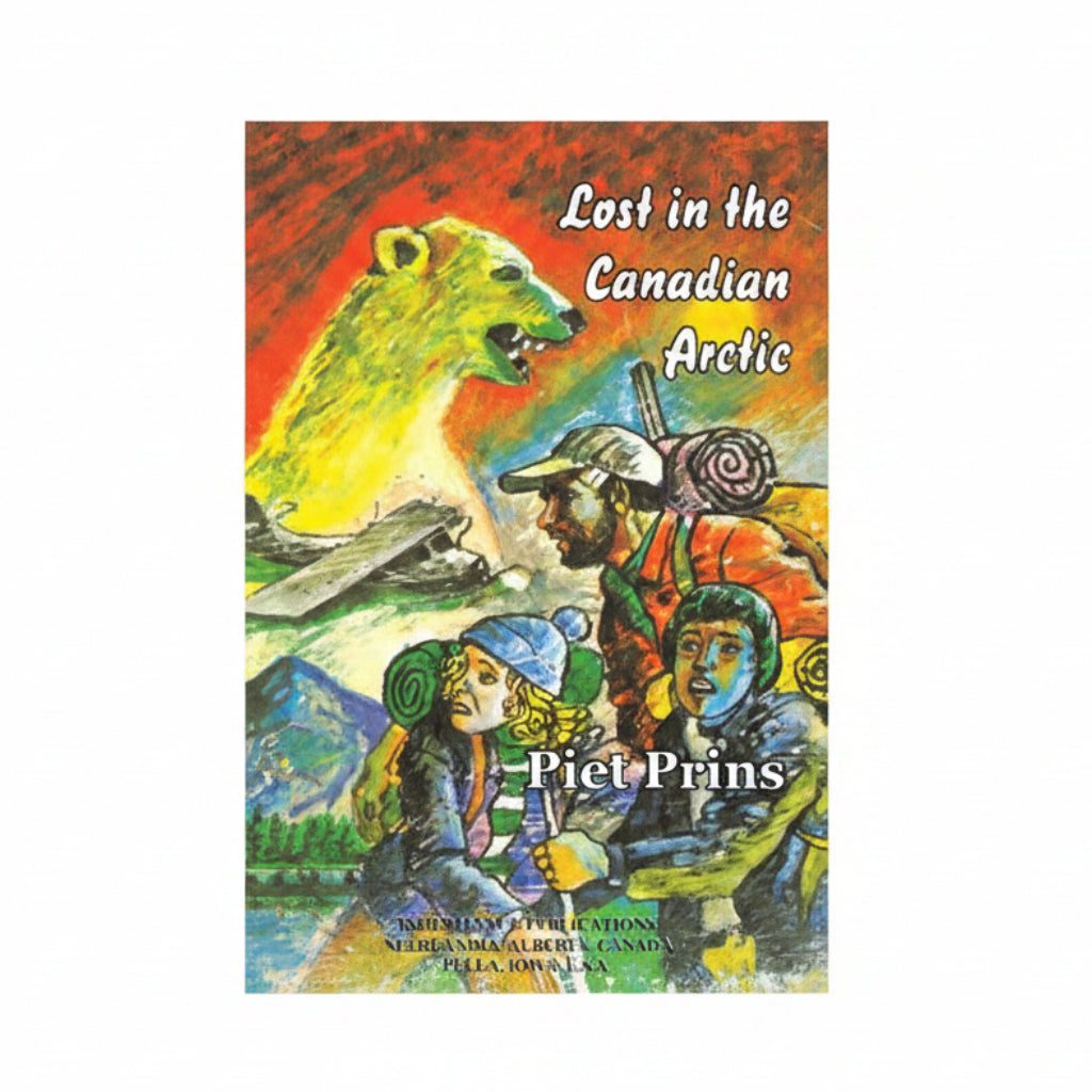 Lost in the Canadian Arctic  - Piet Prins