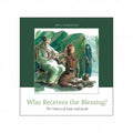 Who Receives the Blessing? - Rev. C.J. Meeuse