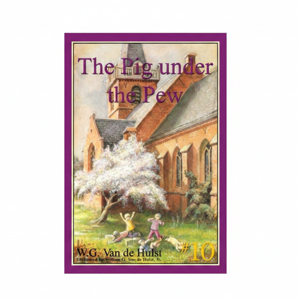 The Pig under the Pew - W.G. Vandehulst