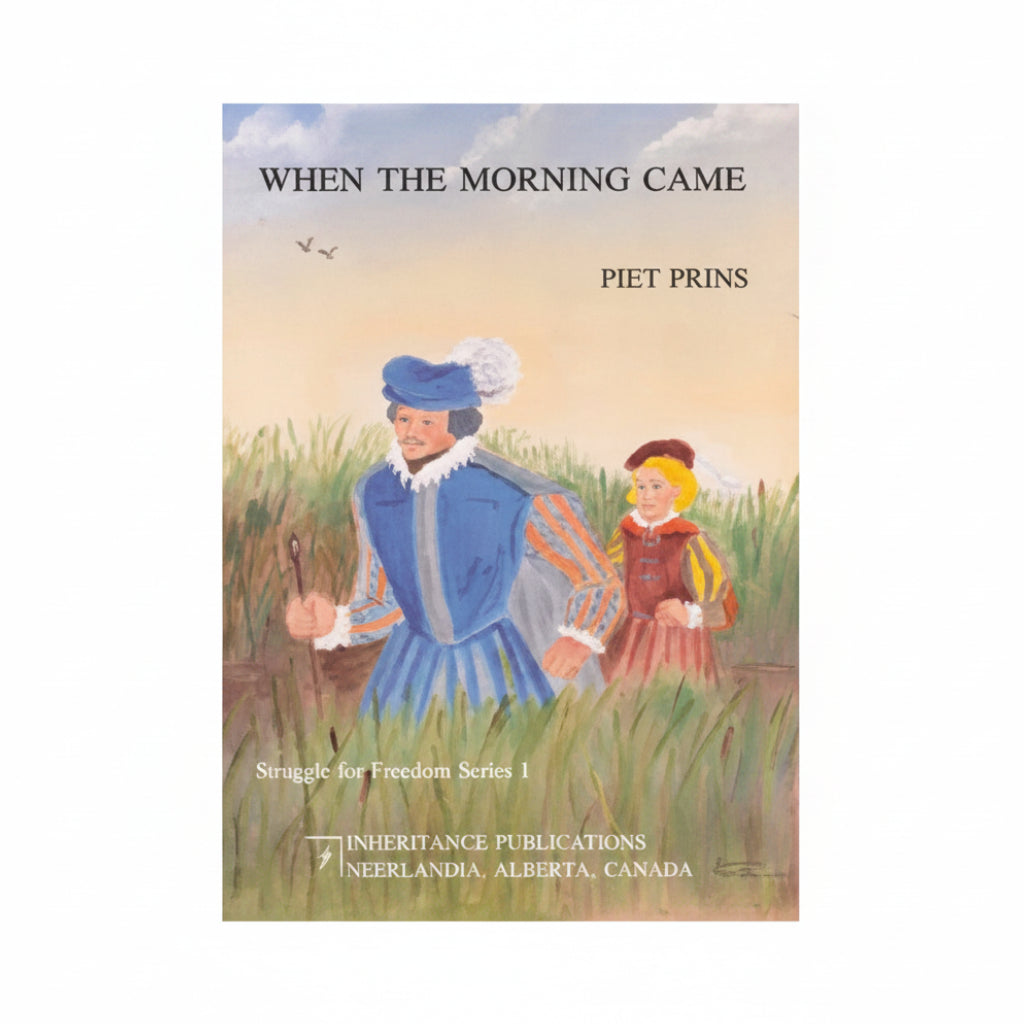 Struggle For Freedom Series: 1 When the Morning Came - Piet Prins