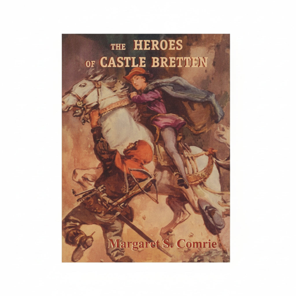 The Heroes of Castle Bretten - Margaret S. Comrie